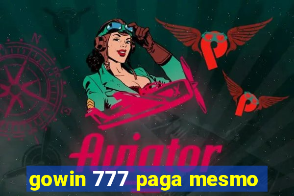 gowin 777 paga mesmo